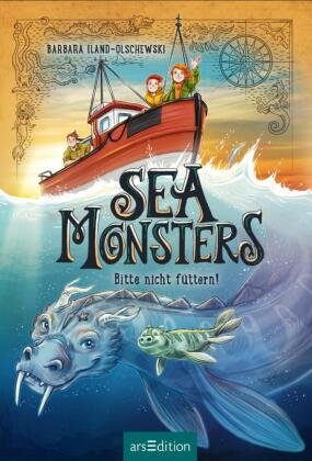 Sea Monsters - Bitte nicht füttern! (Sea Monsters 2) Ars Edition