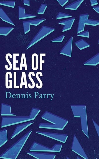 Sea of Glass (Valancourt 20th Century Classics) Dennis Parry