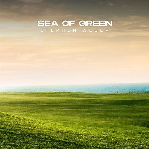 Sea of Green Stephen Weber