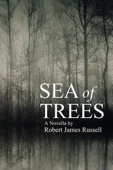 Sea of Trees James Russell Robert