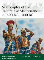 Sea Peoples of the Bronze Age Mediterranean c.1400 BC-1000 B Damato Raffaele