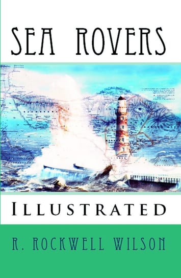 Sea Rovers R. Rockwell Wilson