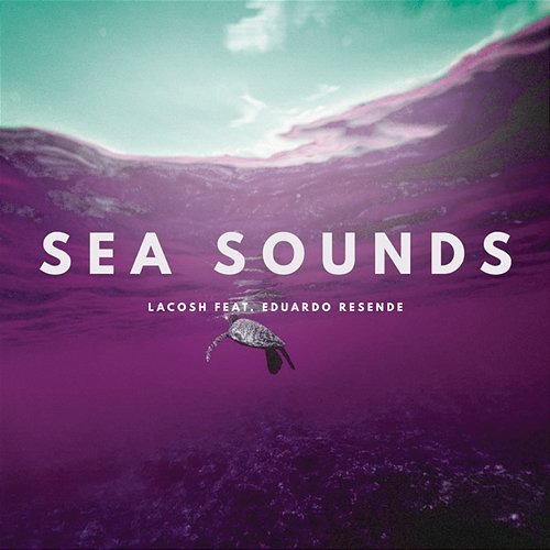 Sea Sounds Lacosh feat. Eduardo Resende