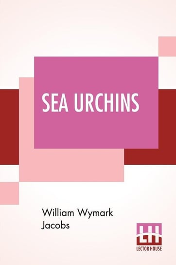 Sea Urchins Jacobs William Wymark