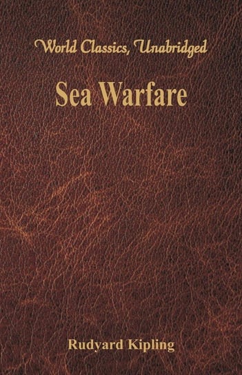 Sea Warfare (World Classics, Unabridged) Kipling Rudyard