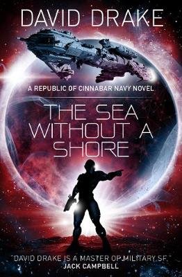 Sea Without a Shore (The Republic of Cinnabar Navy series #1 Drake David