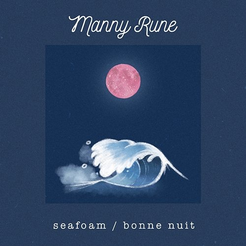 Seafoam / Bonne Nuit Manny Rune