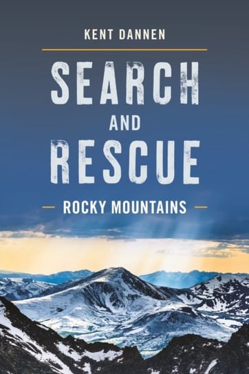 Search and Rescue Rocky Mountains Dannen Kent