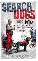 Search Dogs and Me Powell Neil