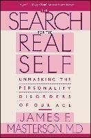 Search for the Real Self Masterson James M.D. F.