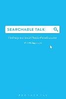Searchable Talk: Hashtags and Social Media Metadiscourse Zappavigna Michele