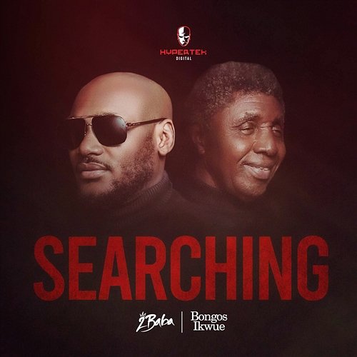 Searching 2Baba feat. Bongos Ikwue