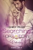 Searching for Love: Verlockung Probst Jennifer
