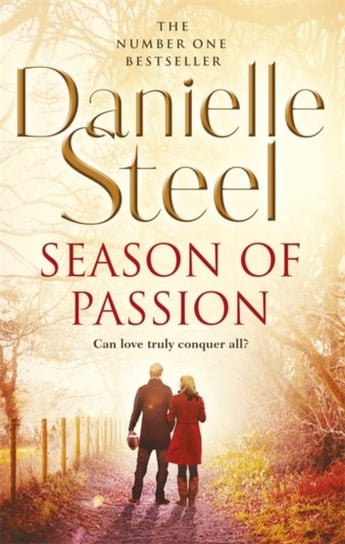 Season Of Passion: An epic, unputdownable read from the worldwide bestseller Steel Danielle