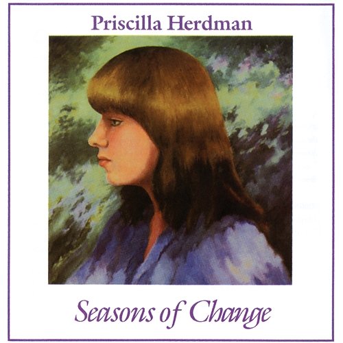 Seasons Of Change Priscilla Herdman