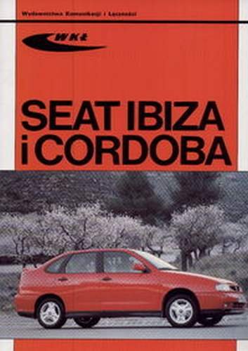 Seat Ibiza i Cordoba Opracowanie zbiorowe