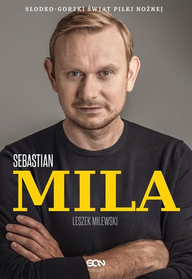 Sebastian Mila. Autobiografia Milewski Leszek, Mila Sebastian