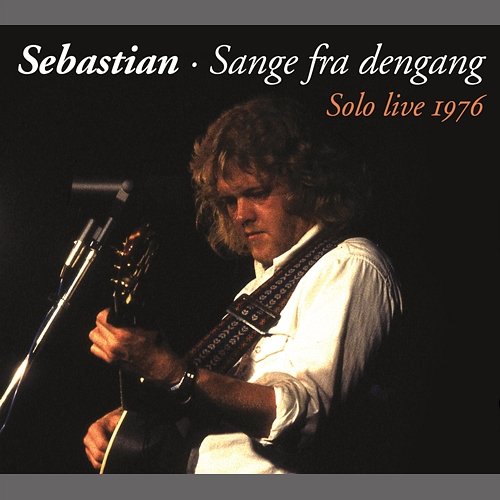 Sebastian - Sange Fra Dengang Sebastian