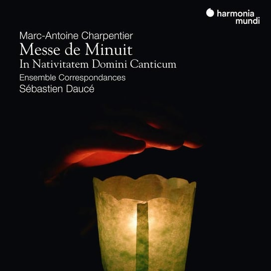 Sébastien Dauce, Ensemble CorrespondanceCharpentier: Messe de Minuit - In Nativatem Domini Canticum Dauce Sebastien, Ensemble Correspondances