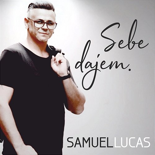Sebe dajem Samuel Lucas