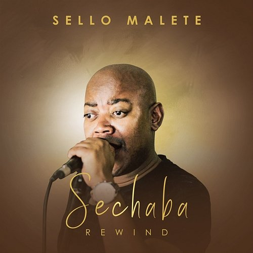 Sechaba Rewind Sello Malete
