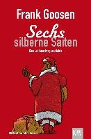 Sechs silberne Saiten Goosen Frank