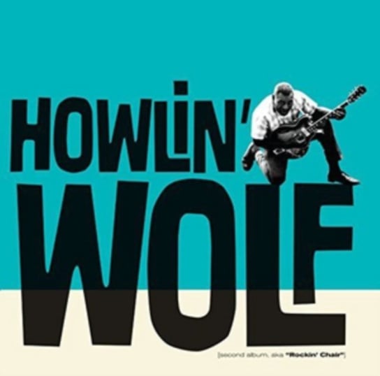 Second Album, Aka 'Rockin' Chair Howlin' Wolf