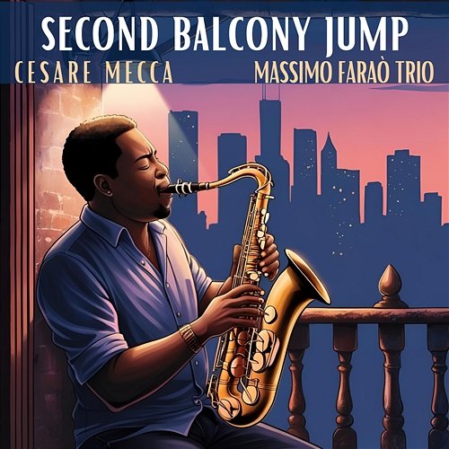 Second Balcony Jump Cesare Mecca & Massimo Faraò Trio