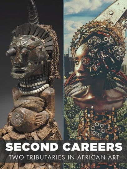 Second Careers: Two Tributaries in African Art Ugochukwu-Smooth C. Nzewi