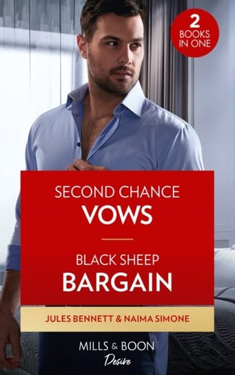 Second Chance Vows / Black Sheep Bargain Bennett Jules
