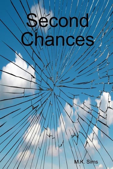 Second Chances Sims M.K.