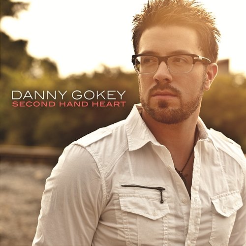 Second Hand Heart Danny Gokey