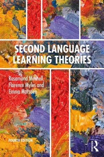 Second Language Learning Theories: Fourth Edition Rosamond Mitchell