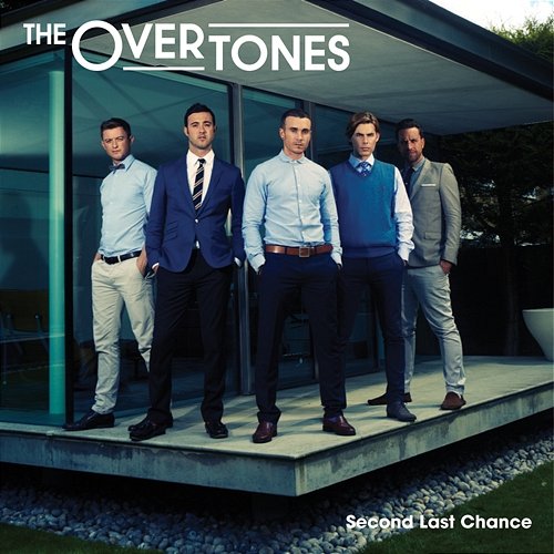 Second Last Chance The Overtones