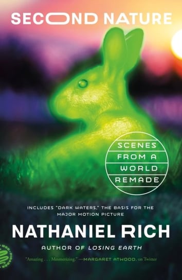 Second Nature: Scenes from a World Remade Rich Nathaniel