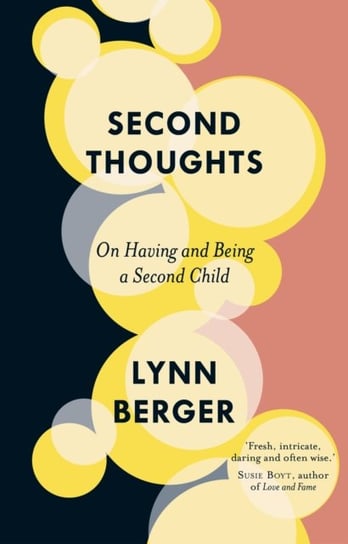 Second Thoughts: On Having and Being a Second Child Lynn Berger