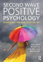 Second Wave Positive Psychology Ivtzan Itai, Lomas Tim, Hefferon Kate, Worth Piers