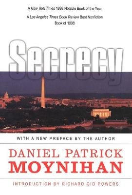 Secrecy: The American Experience Moynihan Daniel Patrick