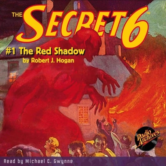 Secret 6 #1 The Red Shadow Robert Jasper Hogan, Michael C. Gwynne