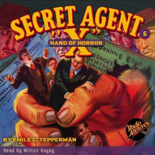 Secret Agent X. Part 6. Hand of Horror Brant House, Milton Bagby