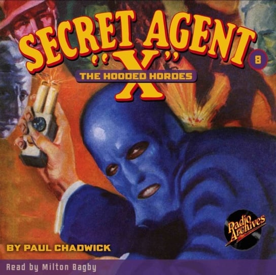 Secret Agent X. Part 8. The Hooded Hordes Brant House, Milton Bagby