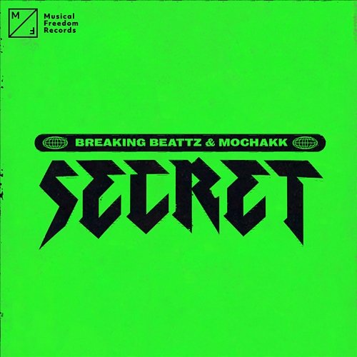 Secret Breaking Beattz & Mochakk