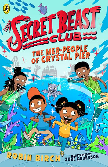 Secret Beast Club: The Mer-People of Crystal Pier Opracowanie zbiorowe