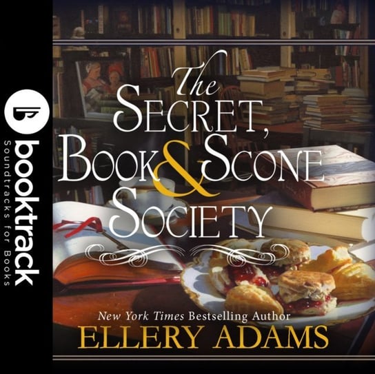 Secret, Book & Scone Society (Booktrack Edition) Adams Ellery, Cris Dukehart