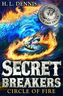 Secret Breakers: Circle of Fire: Book 6 Dennis H.L.