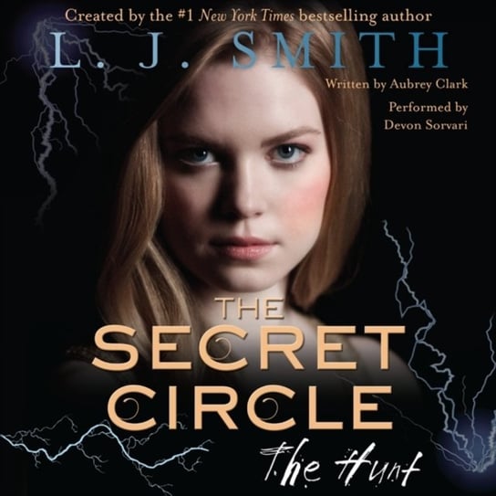 Secret Circle: The Hunt Smith L. J.