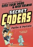 Secret Coders 02: Paths & Portals Yang Gene Luen