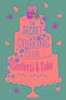 Secret Cooking Club: Confetti & Cake Remington Laurel