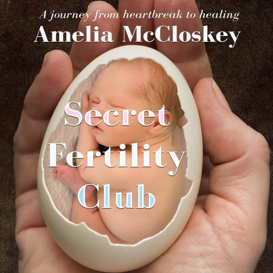 Secret Fertility Club Amelia McCloskey