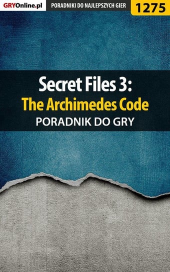 Secret Files 3: The Archimedes Code - poradnik do gry Michałowska Katarzyna Kayleigh